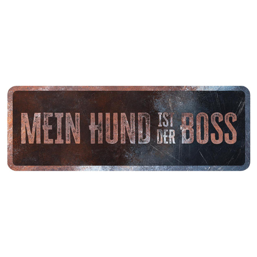 D&D Warnschild "Mein Hund ist der Boss" rostig