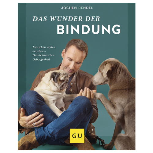 GU Das Wunder der Bindung von Jochen Bendel