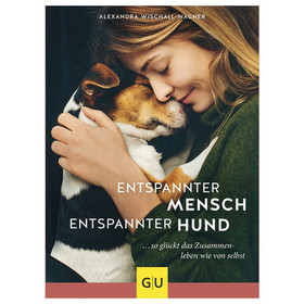 Abbildung GU Entspannter Mensch-entspannter Hund... von Alexandra Wischall-Wagner
