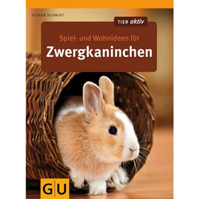 Abbildung GU Spiel- und Wohnideen fr Zwergkaninchen von Esther Schmidt