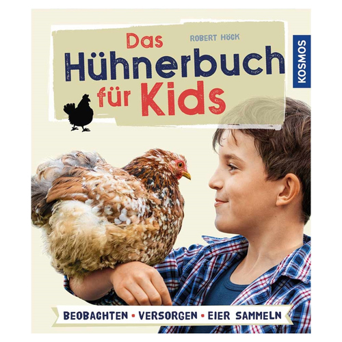 Kosmos Das Hühnerbuch für Kids von Robert Höck