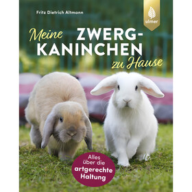 Abbildung Ulmer Meine Zwergkaninchen zu Hause von Fritz Dietrich Altmann